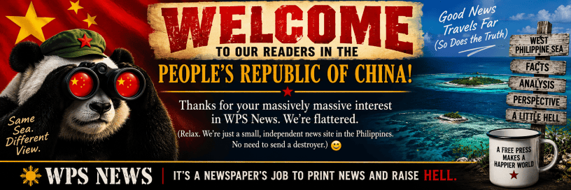 Satirical WPS News banner welcoming readers from China. A panda wearing a military-style cap looks through binoculars with Chinese flags reflected in the lenses. Behind it are the Chinese flag and the West Philippine Sea, with signs reading Facts, Analysis, Perspective, and A Little Hell. The banner celebrates independent journalism with political humor.